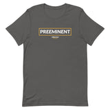 Preeminent Short-Sleeve Unisex T-Shirt