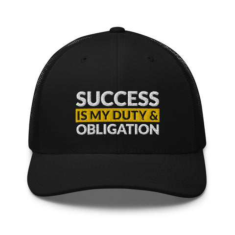 Success Is My Duty and Obligation Trucker Cap