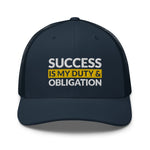 Success Is My Duty and Obligation Trucker Cap